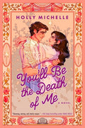 You'll Be the Death of Me