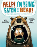 Help! I'm Being Eaten by a Bear!