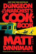 The Dungeon Anarchist's Cookbook
