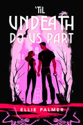 'Til Undeath Do Us Part