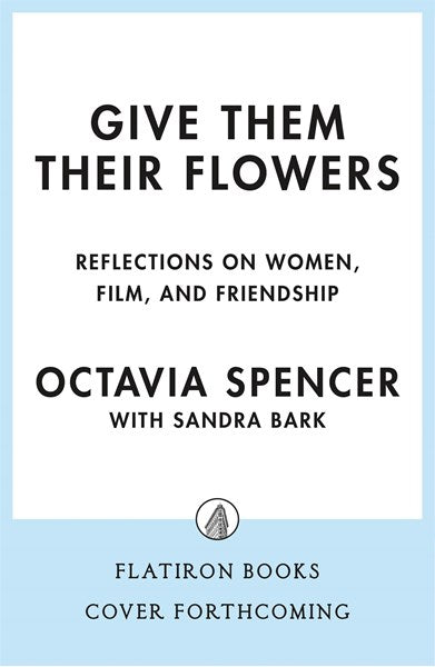 Give Them Their Flowers
