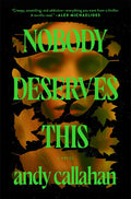 Nobody Deserves This