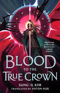 Blood to the True Crown