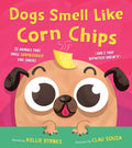 Dogs Smell Like Corn Chips