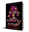 Burn the Kingdom Down