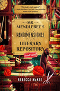 Mr. Mendlebee's Pandimensional Literary Repository (and Yarn)